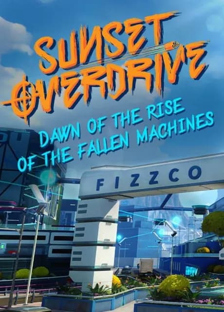 Sunset Overdrive: Dawn of the Rise of the Fallen Machines