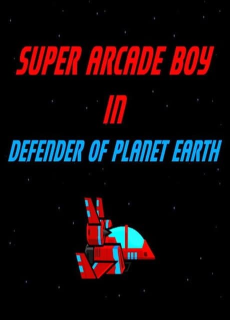 Super Arcade Boy in Defender of Planet Earth