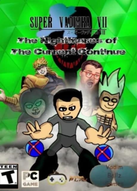 Super Vadimka VII: The Nightmares of The Current Continue