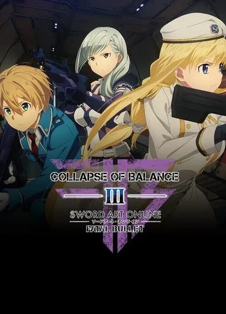 Sword Art Online: Fatal Bullet - Collapse of Balance