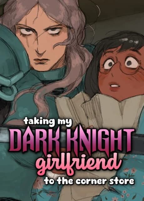 Taking My Dark Knight Girlfriend to the Corner Store