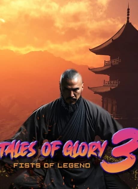 Tales Of Glory 3 : Fists of Legend