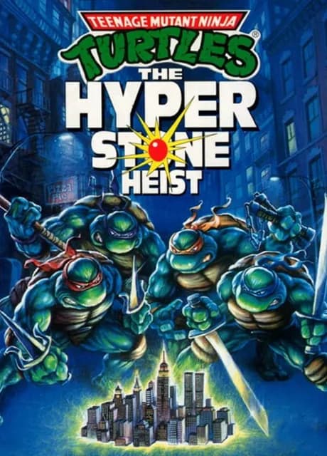 Teenage Mutant Ninja Turtles: The HyperStone Heist
