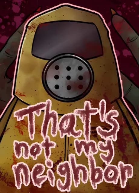 That's Not My Neighbor