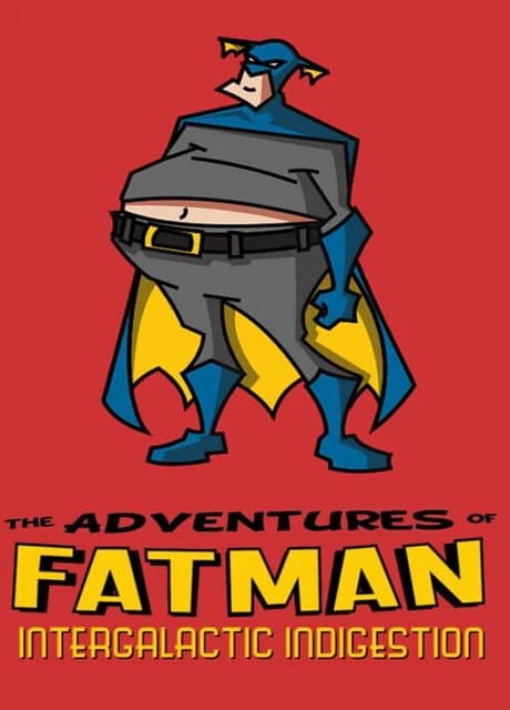 The Adventures of Fatman: Intergalactic Indigestion