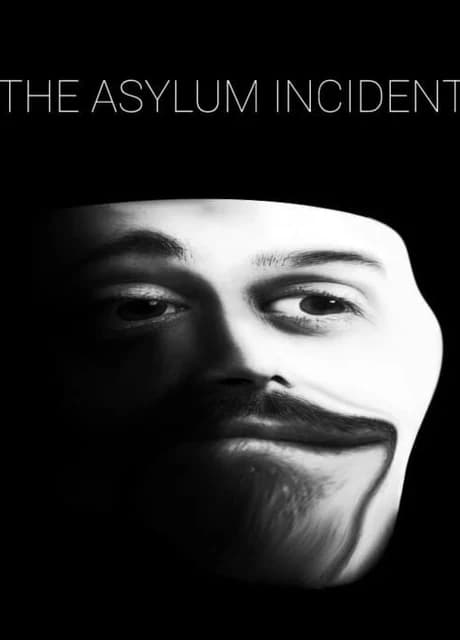 The Asylum Incident