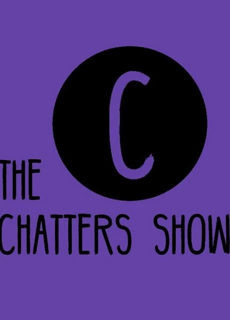 The Chatters Show