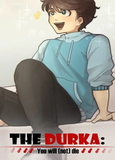 The Durka: You will (not) die