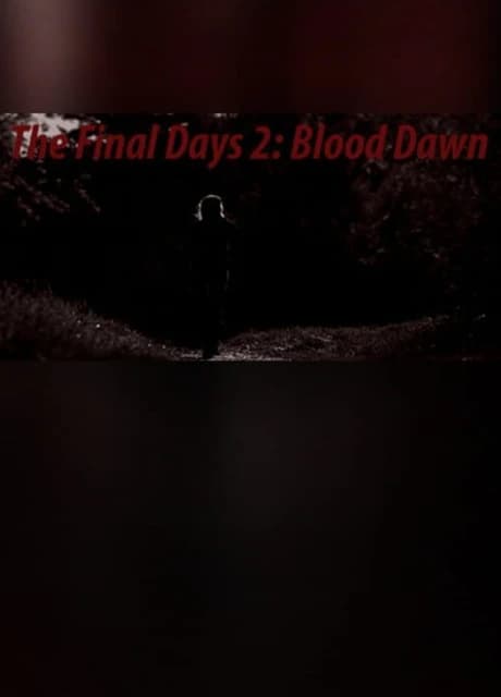 The Final Days: Blood Dawn