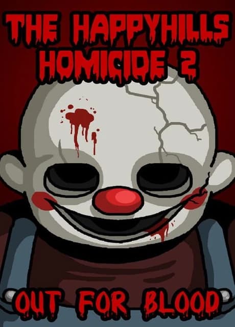 The Happyhills Homicide 2: Out For Blood
