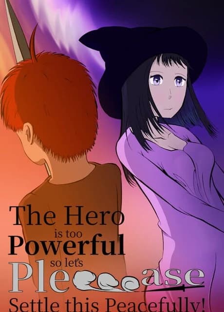 The Hero Is Too Powerful so Let's Pleeeease Settle This Peacefully!