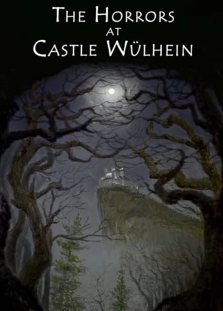 The Horrors at Castle Wülhein