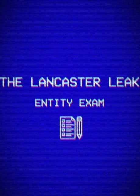 The Lancaster Leak: Entity Exam