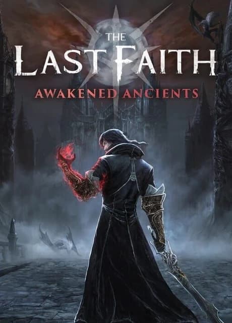 The Last Faith: Awakened Ancients