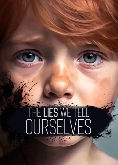 The Lies We Tell Ourselves