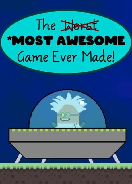 The Most Awesome Game Ever Made