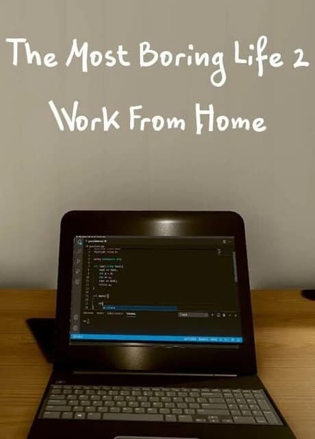 The Most Boring Life Ever 2: Work From Home