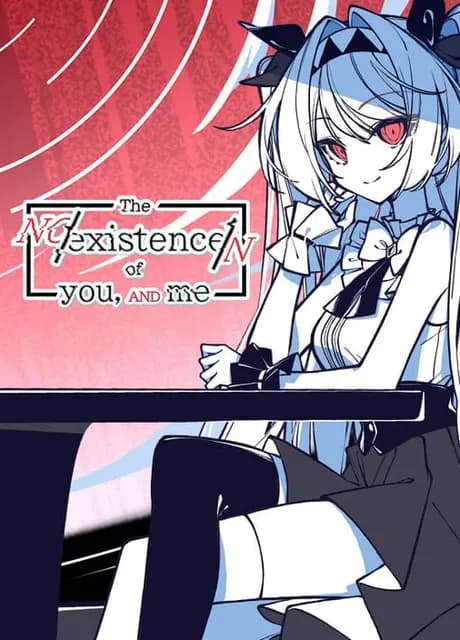 The Noexistencen of You and Me