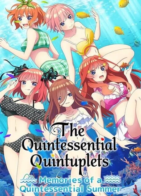The Quintessential Quintuplets: Memories of a Quintessential Summer