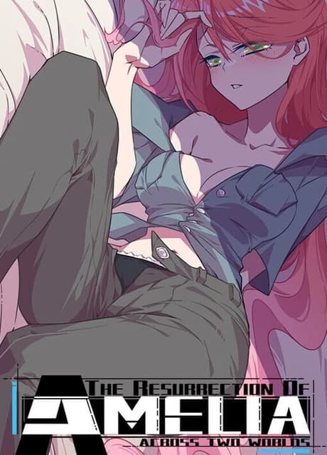 The Resurrection of Amelia: Across Two Worlds