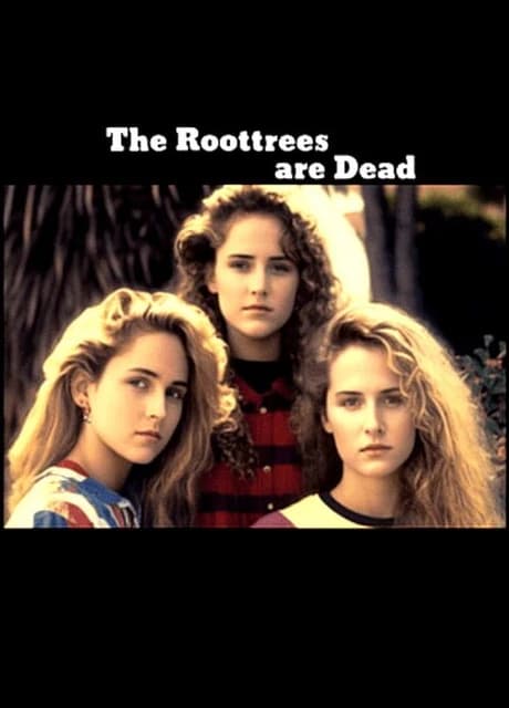 The Roottrees Are Dead
