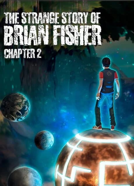 The Strange Story of Brian Fisher: Chapter 2
