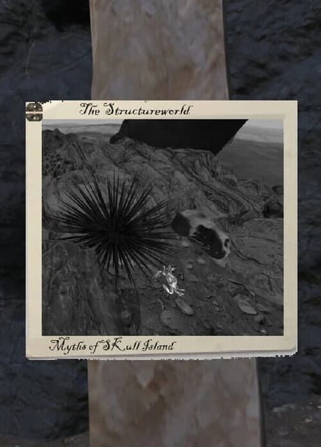 The Structureworld: Myths of Skull Island