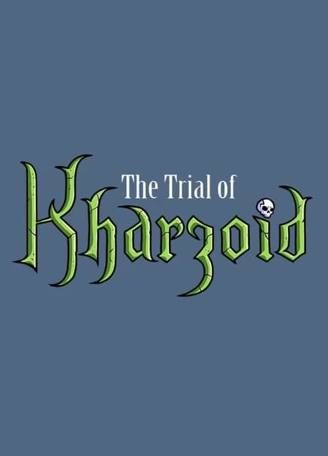 The Trial of Kharzoid