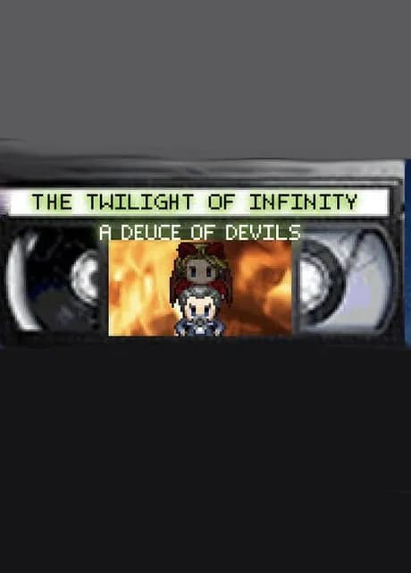 The Twilight of Infinity Episode 3: A Deuce of Devils