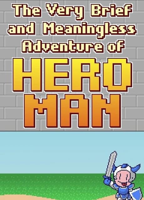 The Very Brief and Meaningless Adventure of Hero Man