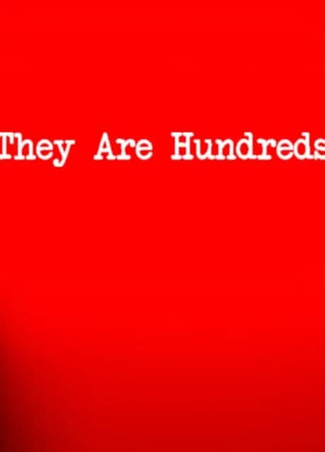 They Are Hundreds