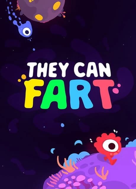They Can Fart