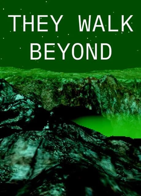 They Walk Beyond