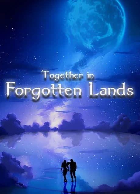 Together in Forgotten Lands