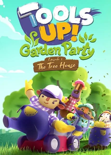 Tools Up! Garden Party: Episode 1 - The Tree House
