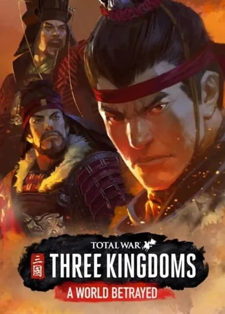 Total War: Three Kingdoms - A World Betrayed