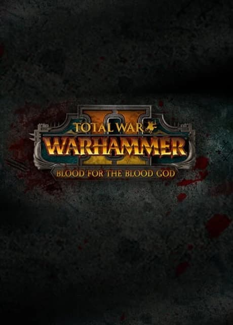 Total War: Warhammer II - Blood for the Blood God II