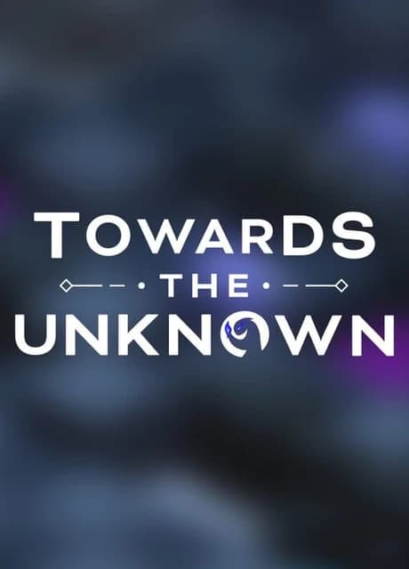 Towards the Unknown