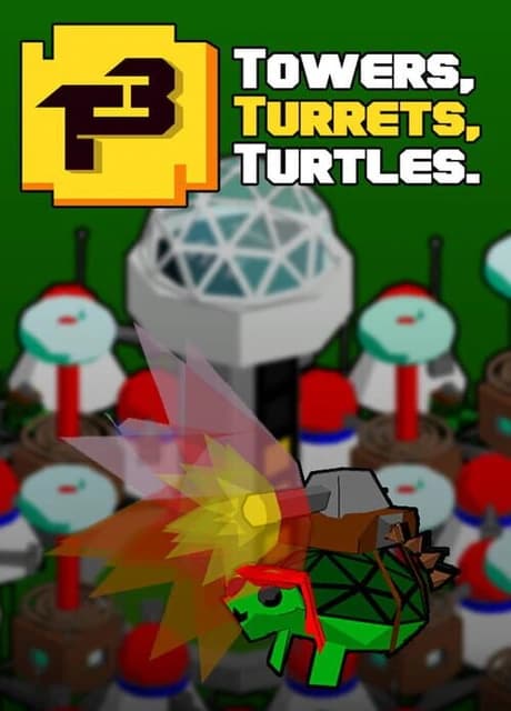 Towers, Turrets, Turtles