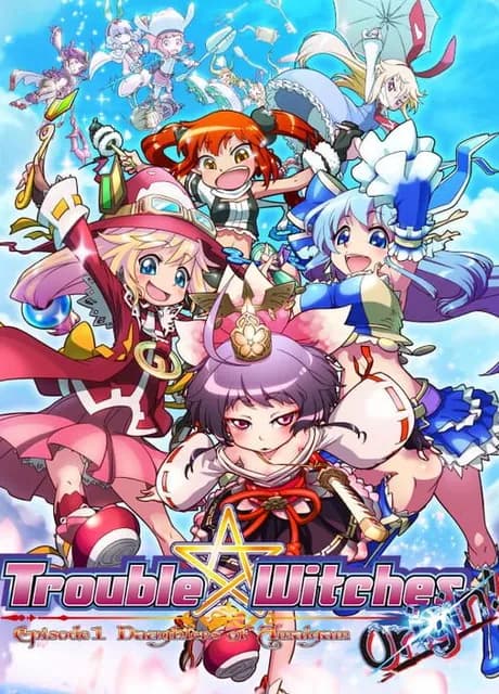 Trouble Witches Origin: Episode1 Daughters of Amalgam