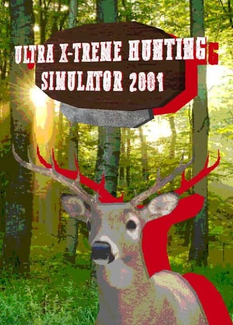 Ultra X-Treme Hunting Simulator 2001