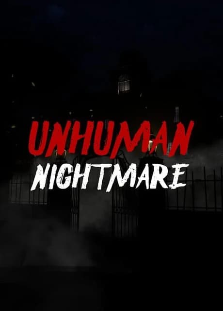 Unhuman Nightmare