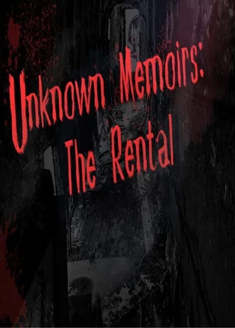Unknown Memoirs: The Rental