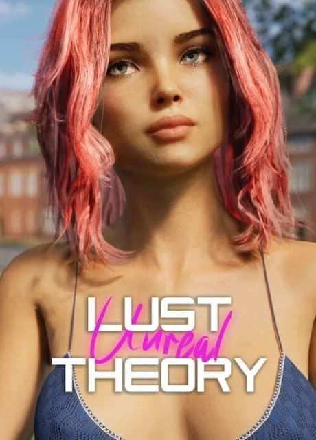 Unreal Lust Theory