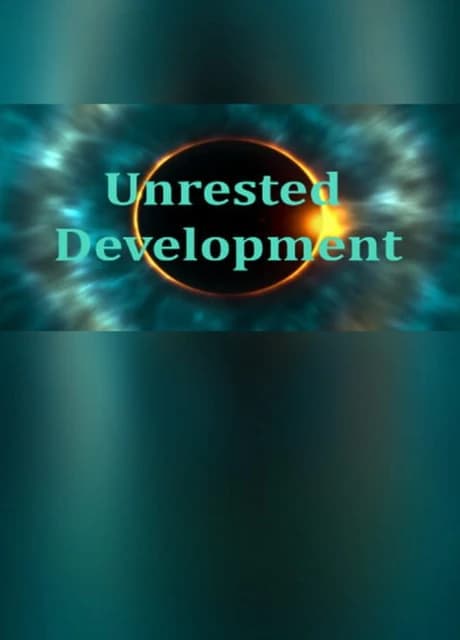 Unrested Development