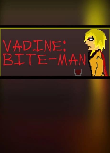 Vadine: Bite-Man