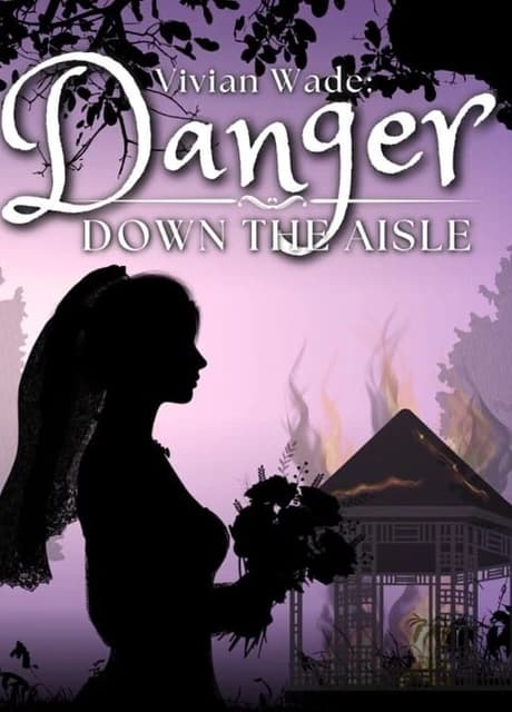 Vivian Wade: Danger Down the Aisle