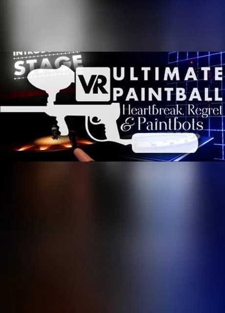 VR Ultimate Paintball: Heartbreak, Regret & Paintbots