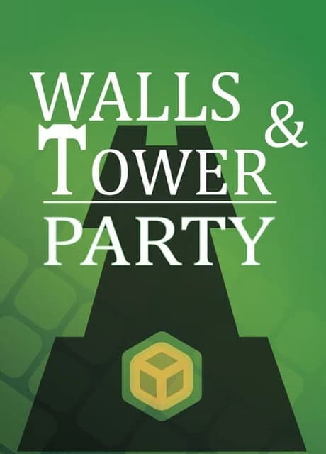 Walls and Tower Party