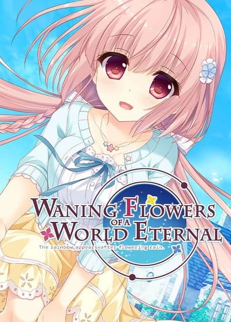 Waning Flowers of a World Eternal: The Rainbow Appears After Flowering Rain